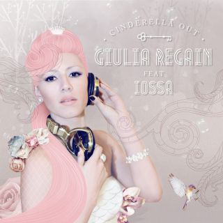 Giulia Regain Feat. Iossa - Cinderella Out (Radio Date: 13-05-2013)