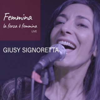 Giusy Signoretta - Femmina (la forza è femmina) (Radio Date: 26-07-2021)