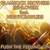 GLAMROCK BROTHERS & SUNLOVERZ - Push The Feeling On 2k12 (feat. Nightcrawlers)