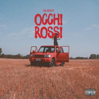 Glauco - Occhi Rossi (Radio Date: 02-09-2022)
