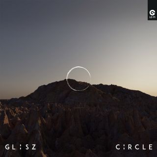 Glisz - Circle (Radio Date: 07-10-2022)