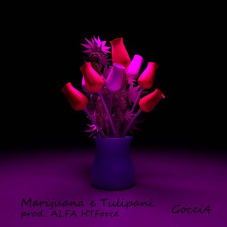 Gocci4 - Marijuana e tulipani (Radio Date: 07-07-2023)