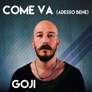 Goji - Come va (Adesso bene) (Radio Date: 15-03-2019)