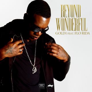 Gold1 - Beyond Wonderful (feat. Flo Rida)