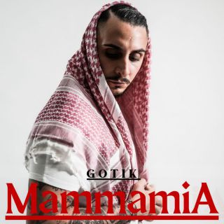 Gotik - MAMMAMIA (Radio Date: 17-06-2022)