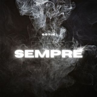 Gotik - Per sempre (Radio Date: 29-07-2022)