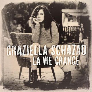 Graziella Schazad - La vie change (Radio Date: 17-07-2015)