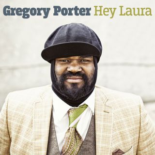 Gregory Porter - Hey Laura (Radio Date: 21-03-2014)