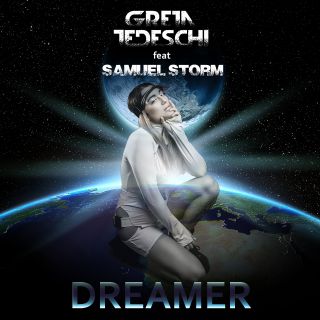 Greta Tedeschi - Dreamer (feat. Samuel Storm) (Radio Date: 10-05-2019)
