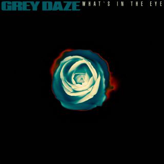 Grey Daze - What's In The Eye (Radio Date: 16-01-2020)