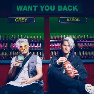 Grey - Want You Back (feat. LÉON) (Radio Date: 25-01-2019)
