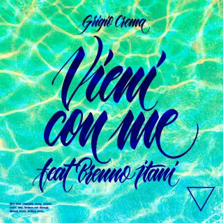 Grigio Crema - Vieni Con Me (feat. Brenno Itani) (Radio Date: 30-07-2021)