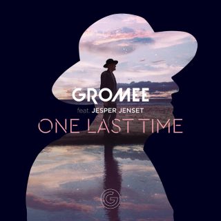 Gromee - One Last Time (feat. Jesper Jenset) (Radio Date: 12-10-2018)