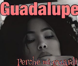 Guadalupe - Perché mi guardi (Radio Date: 09-12-2022)