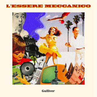 Gulliver - L'essere meccanico (Radio Date: 20-06-2019)