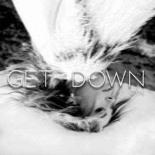 Gyn & Nasti - Get Down (Radio Date: 28-01-2022)