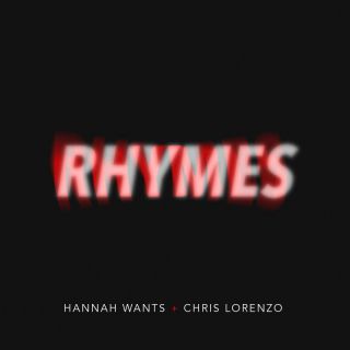 Hannah Wants & Chris Lorenzo - Rhymes (Radio Date: 06-02-2015)