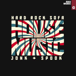 Hard Rock Sofa, Jonk & Spook - House Music (Radio Date: 08-09-2021)