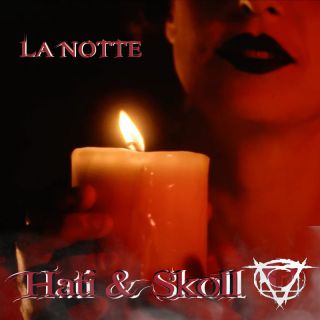 Hati & Skoll - La Notte (Radio Date: 07-07-2023)