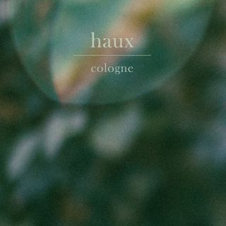 Haux - Cologne (Radio Date: 29-09-2017)