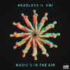 HEADLESS - Magic's in the Air (feat. Emi)