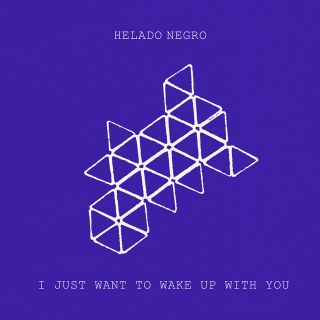 HELADO NEGRO - I Just Want To Wake Up With You (Radio Date: 14-11-2023)