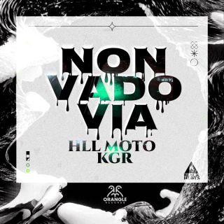 HLL MOTO - Non vado via (feat. KGR) (Radio Date: 24-02-2023)