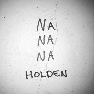 Holden - Na Na Na (Radio Date: 01-11-2019)