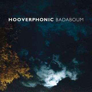 Hooverphonic - Badaboum (Radio Date: 26-02-2016)
