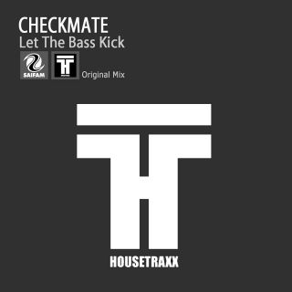 Checkmate - Let The Bass Kick (Radio Date: 16-04-2013)