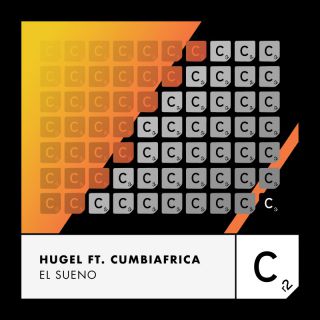 Hugel - El Sueno (feat. Cumbiafrica) (Radio Date: 04-03-2022)