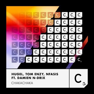 Hugel, Tom Enzy, Nfasis - Chakachaka (feat. Damien N-Drix) (Radio Date: 22-09-2023)