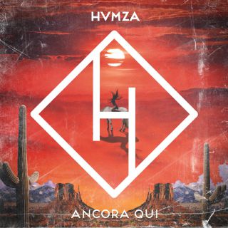 Hvmza - Ancora Qui (Radio Date: 10-06-2022)
