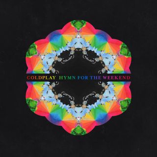 Coldplay - Hymn for the Weekend (Radio Date: 05-02-2016)