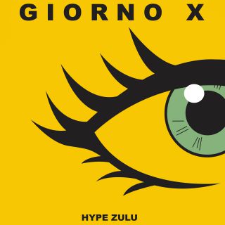 Hype Zulu - Giorno X (Radio Date: 07-04-2020)