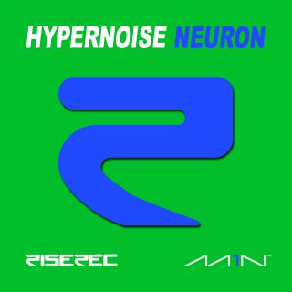 Hypernoise - Neuron (Radio Date: 02-08-2013)