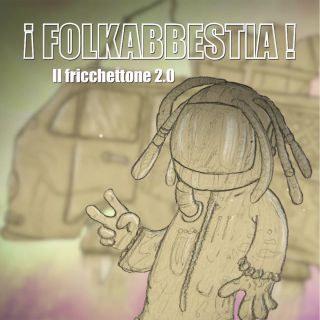 Folkabbestia - Il Fricchettone 2.0 (Radio Date: 31-05-2019)