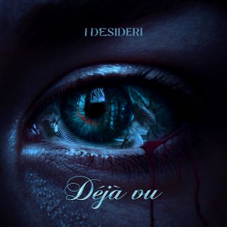 I Desideri - Déjà Vu (Radio Date: 31-03-2023)
