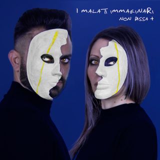 I Malati Immaginari - Non Passa + (Radio Date: 07-05-2021)