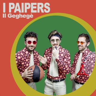 I Paipers - Il Geghegé (Radio Date: 22-06-2016)