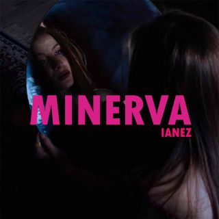 Ianez - Minerva (Radio Date: 02-04-2021)