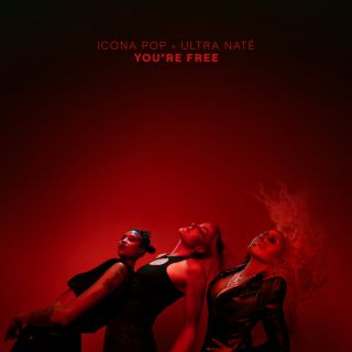 Icona Pop x Ultra Naté - You're Free (Radio Date: 17-06-2022)