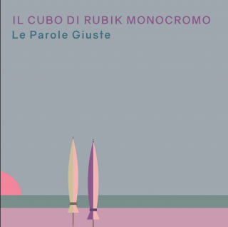 Il Cubo Di Rubik Monocromo - Le parole giuste (Radio Date: 09-11-2018)