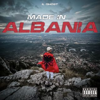 Il Ghost - MADE IN ALBANIA (Radio Date: 26-11-2021)