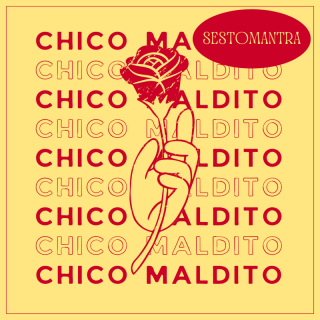 Il Sestomantra - Chico maldito (Radio Date: 31-05-2022)