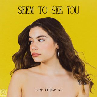 Ilaria De Martino - Seems To See You