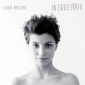 Ilaria Porceddu - In equilibrio (Radio Date: 01-02-2013)