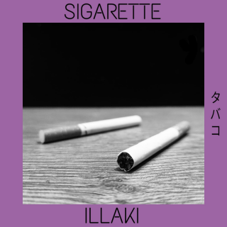 Illaki - Sigarette (Radio Date: 31-03-2023)