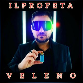 Ilprofeta - Veleno (Radio Date: 18-06-2021)