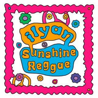Ilyan - Sunshine Reggae (Radio Date: 24-06-2016)